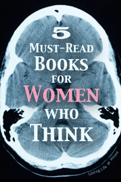 5 Must-Read Books for Women who Think