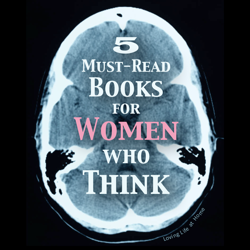 5 Must-Read Books for Women who Think