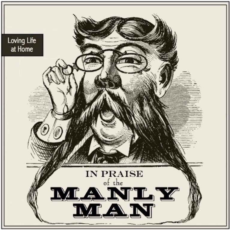 In Praise of the Manly Man