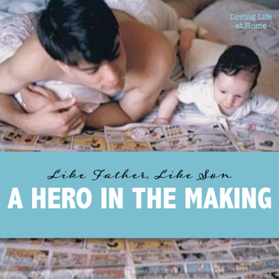 A Hero in the Making: Like Father, Like Son