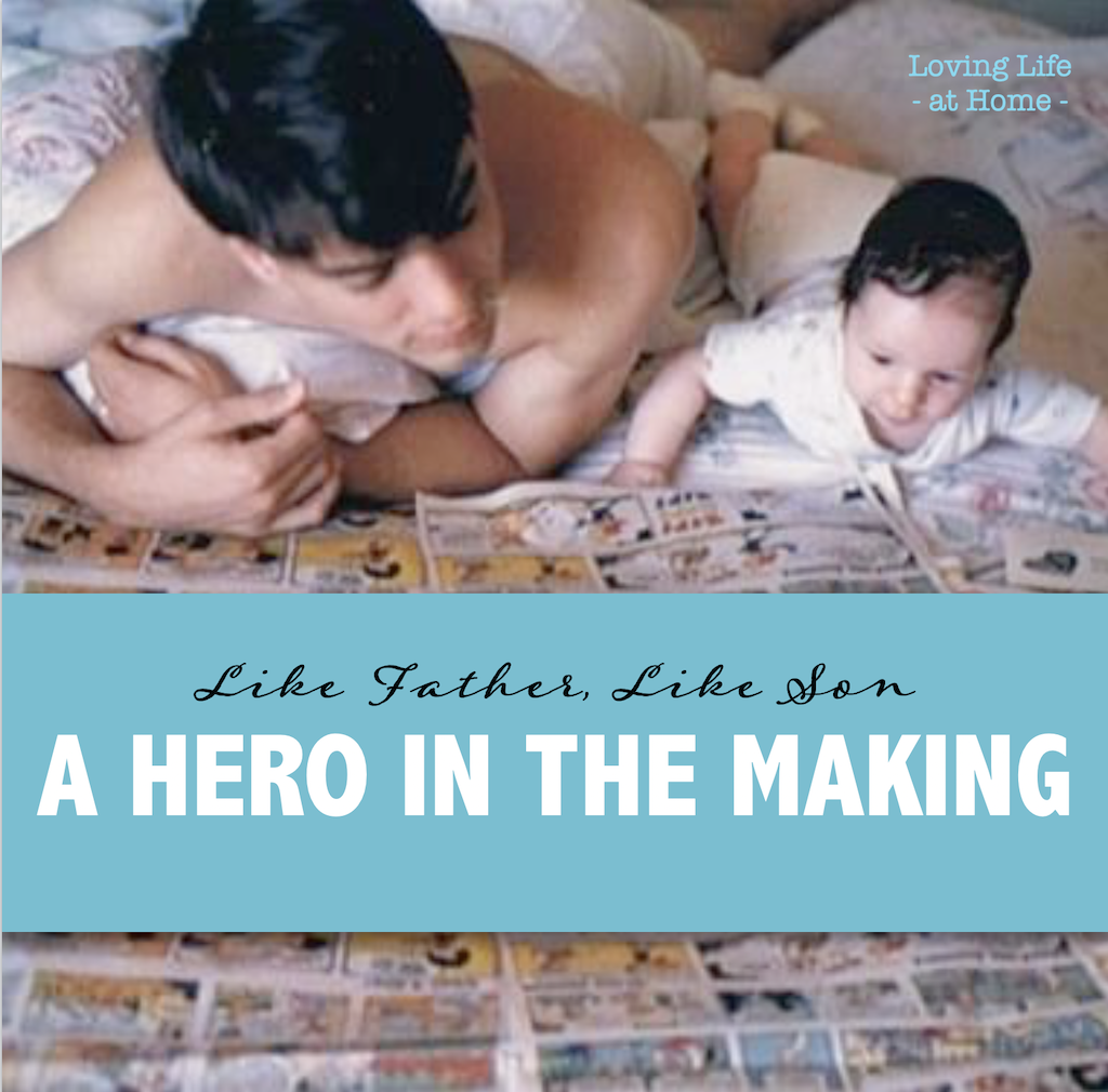 A Hero in the Making: Like Father, Like Son