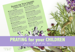 Pray for Your Children from Head to Toe - Loving Life at Home