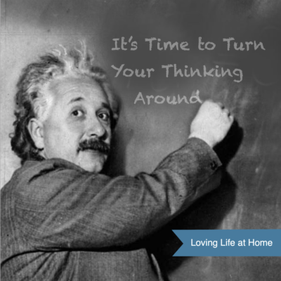 It’s Time to Turn Your Thinking Around