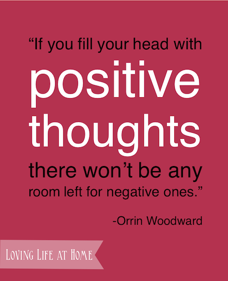 fill your head with positive thoughts...