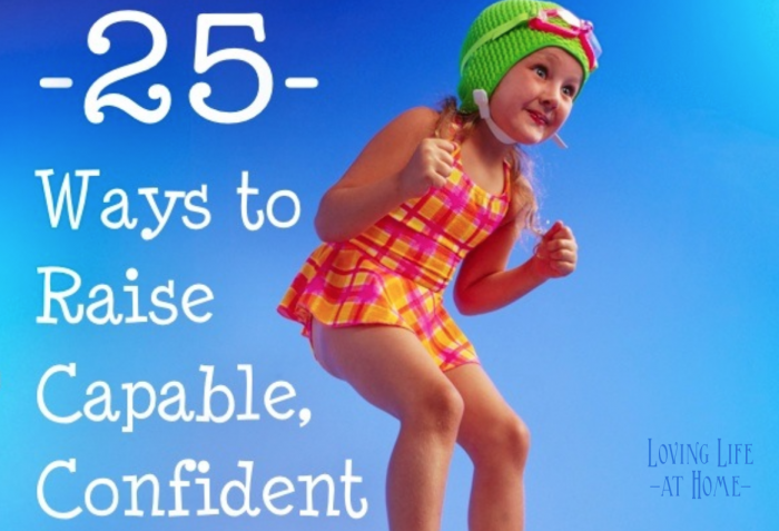 25 Ways to Raise Capable, Confident Children