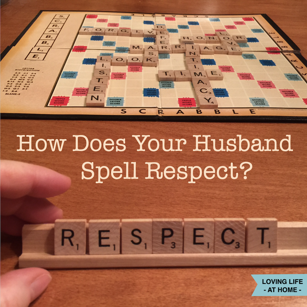 How Does Your Husband Spell RESPECT?