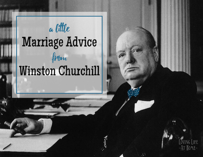 A Little Marriage Advice from Winston Churchill