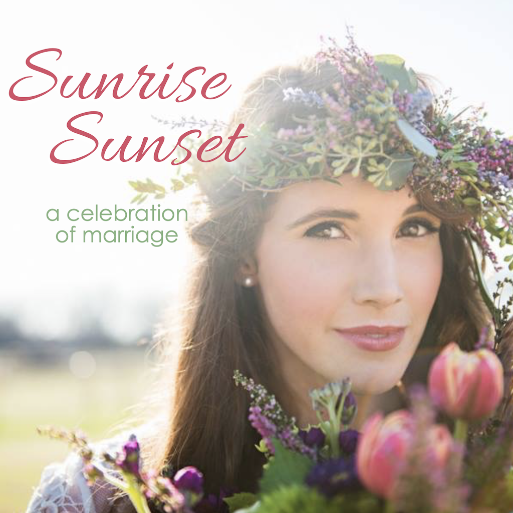 Sunrise, Sunset: A Celebration of Marriage
