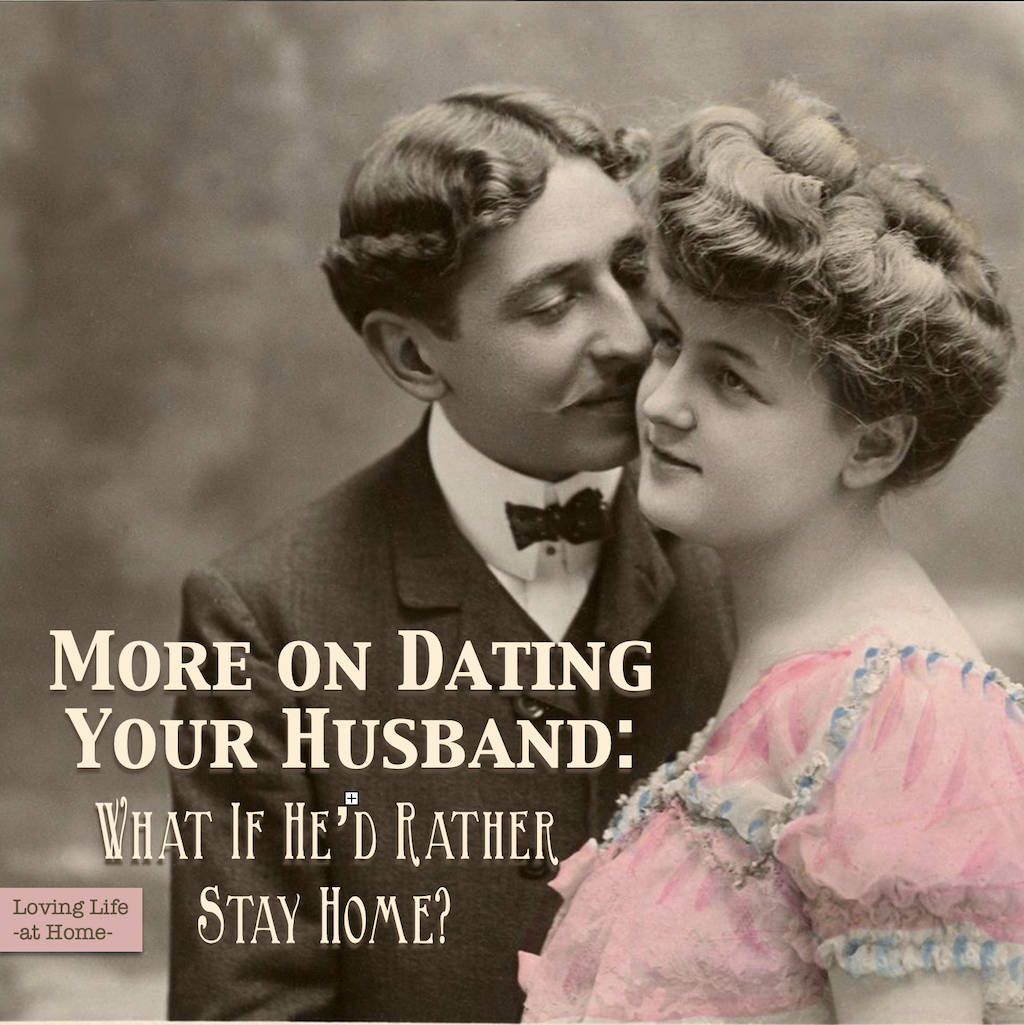 How to Date a Husband Who’d Rather Stay Home