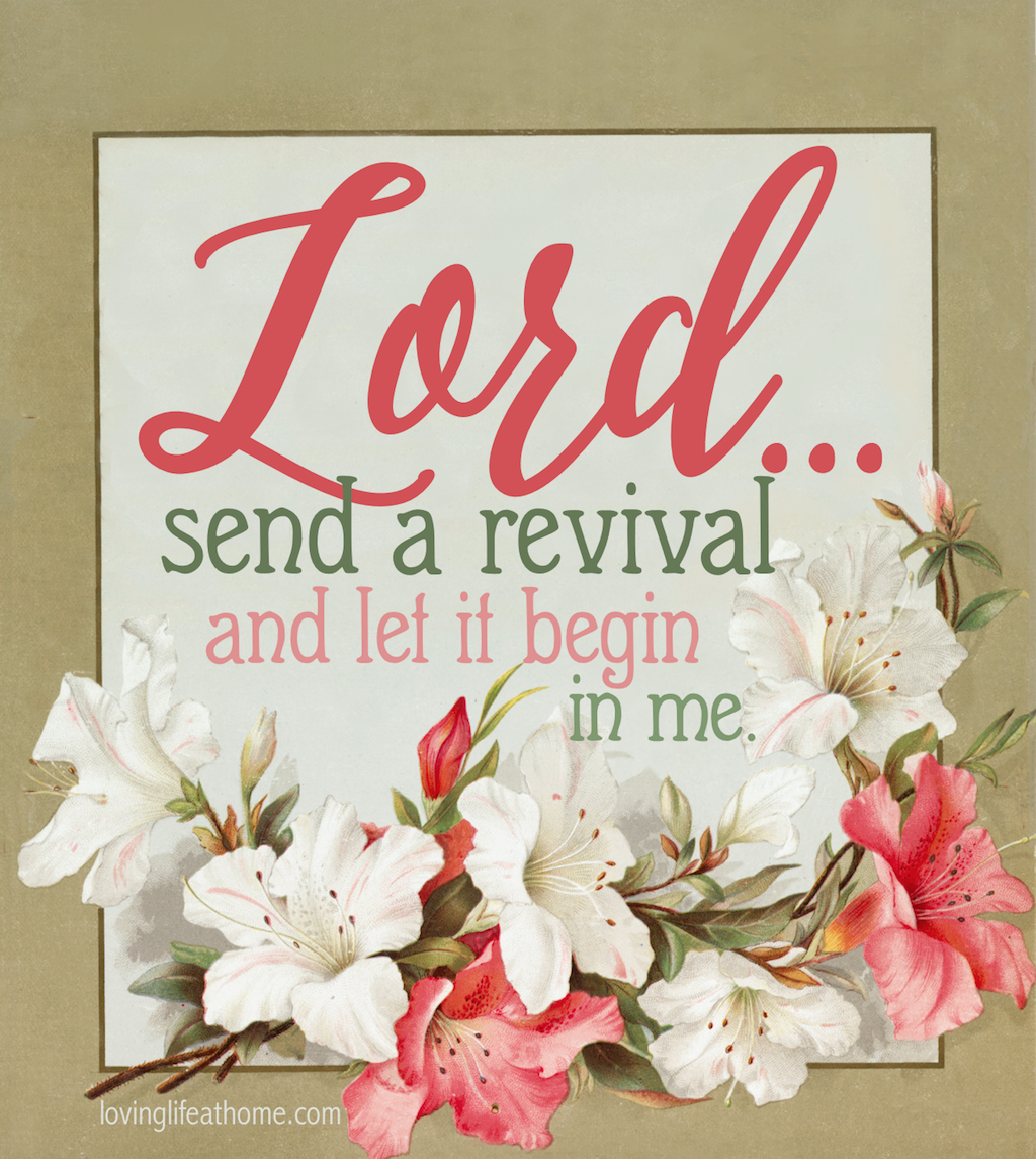 Lord, send a revival, and let it begin in me (free printable prayer guide)