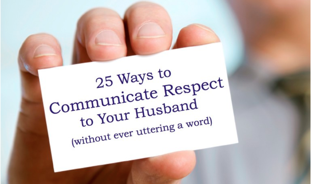 My top 10 posts for 2019: 25 Ways to Communicate Respect to Your Husband (a guide for wives)