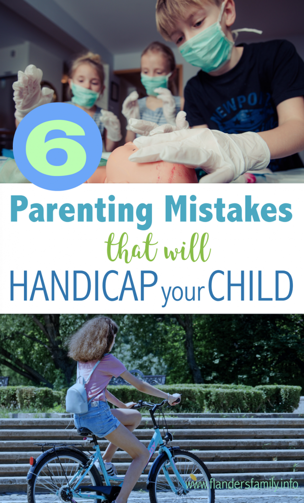 Have You Unintentionally Handicapped your Child?
