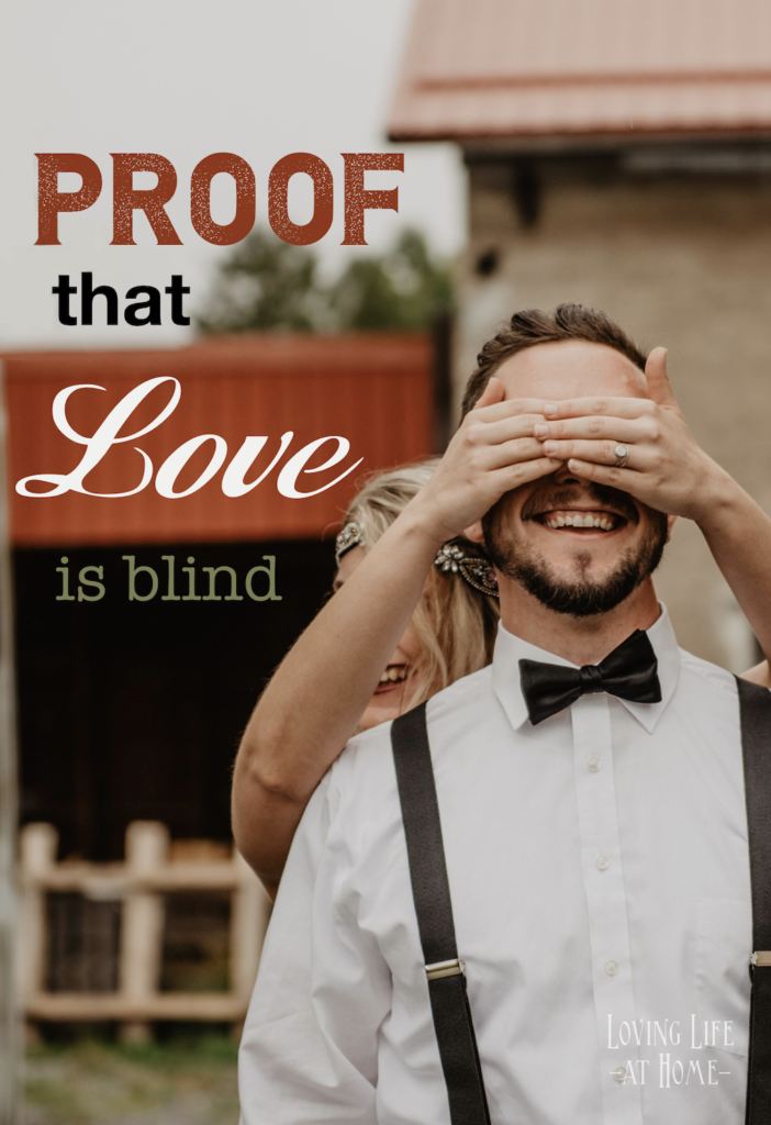 Irrefutable Proof that Love is Blind