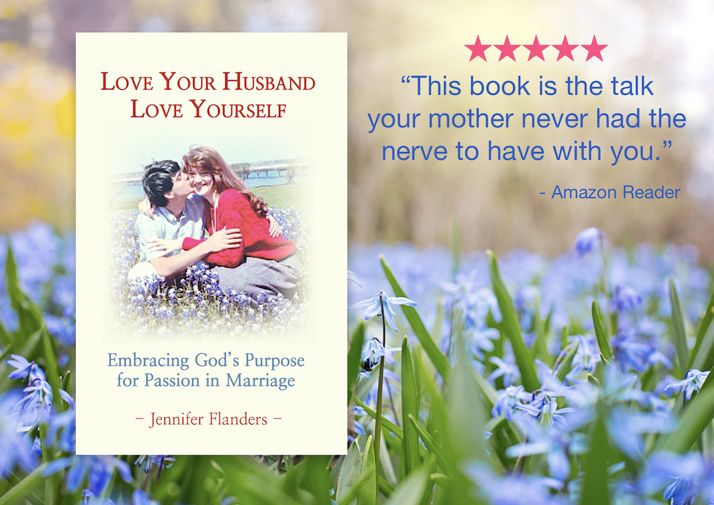 Love Your Husband/ Love Yourself: Embracing God's Purpose for Passion in Marriage