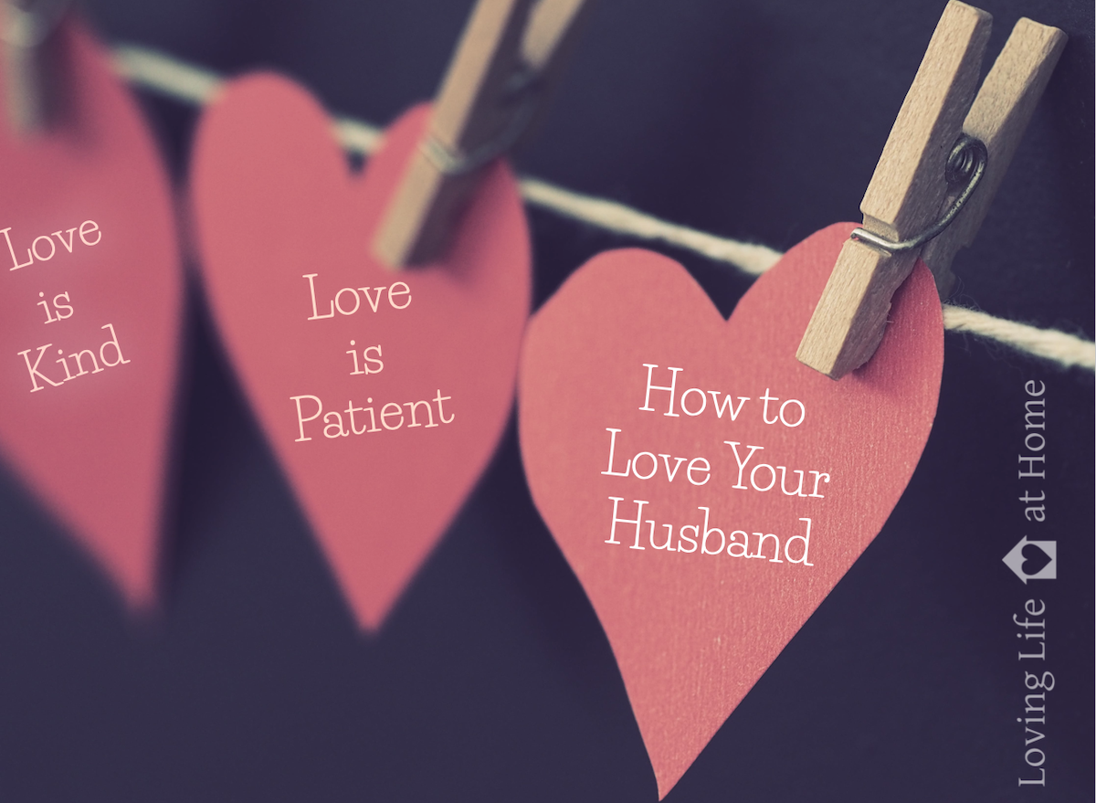 EP 31: How to Love Your Husband Well